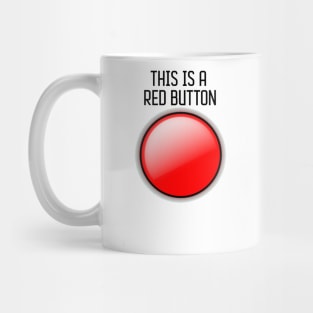 THIS IS A RED BUTTON Mug